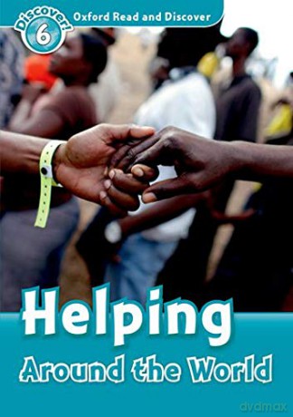 Oxford Read and Discover: Level 6: Helping Around the World - Geatches Hazel [KSIĄŻKA]