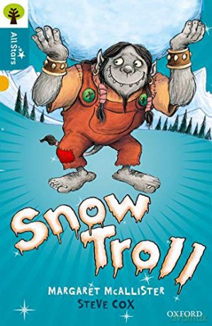 Oxford Reading Tree All Stars: Oxford Level 9 Snow Troll: Level 9 - Margaret Mcallister [KSIĄŻKA]