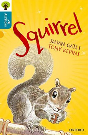 Oxford Reading Tree All Stars: Oxford Level 9 Squirrel: Level 9 - Susan Gates [KSIĄŻKA]