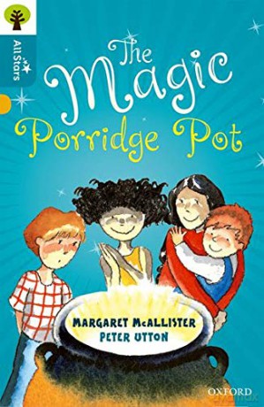 Oxford Reading Tree All Stars: Oxford Level 9 The Magic Porridge Pot: Level 9 - Margaret Mcallister [KSIĄŻKA]