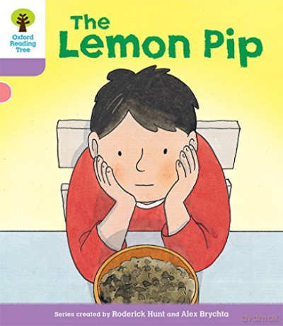 Oxford Reading Tree Biff, Chip and Kipper Stories Decode and Develop: Level 1+: The Lemon Pip - Roderick Hunt [KSIĄŻKA]