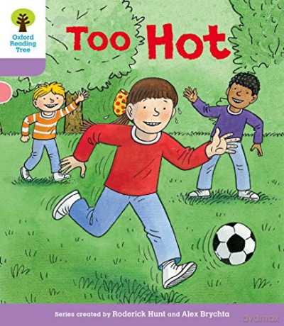 Oxford Reading Tree Biff, Chip and Kipper Stories Decode and Develop: Level 1+: Too Hot - Paul Shipton [KSIĄŻKA]