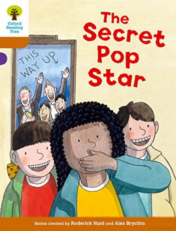 Oxford Reading Tree Biff, Chip and Kipper Stories Decode and Develop: Level 8: The Secret Pop Star - Roderick Hunt [KSIĄŻKA]