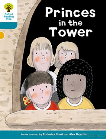 Oxford Reading Tree Biff, Chip and Kipper Stories Decode and Develop: Level 9: Princes in the Tower - Roderick Hunt [KSIĄŻKA]