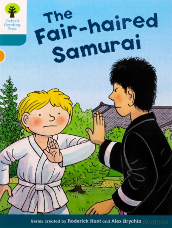 Oxford Reading Tree Biff, Chip and Kipper Stories Decode and Develop: Level 9: The Fair-haired Samurai - Roderick Hunt [KSIĄŻKA]
