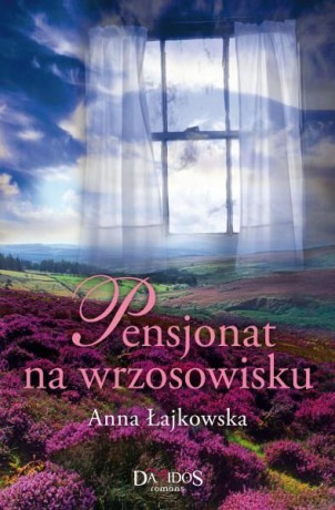 Pensjonat na wrzosowisku - Anna Łajkowska [KSIĄŻKA]