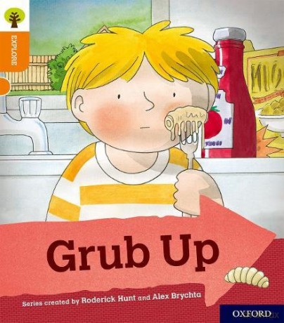Oxford Reading Tree Explore with Biff, Chip and Kipper: Oxford Level 6: Grub Up - Roderick Hunt [KSIĄŻKA]