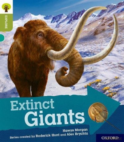 Oxford Reading Tree Explore with Biff, Chip and Kipper: Oxford Level 7: Extinct Giants - Hawys Morgan [KSIĄŻKA]