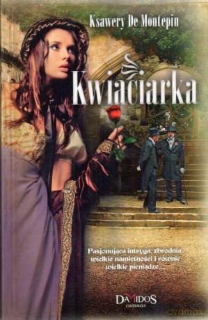 Kwiaciarka część 2 - Ksawery de Montepin [KSIĄŻKA]
