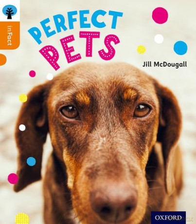 Oxford Reading Tree inFact: Level 6: Perfect Pets - Jill McDougall [KSIĄŻKA]