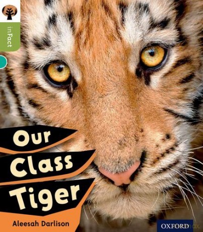 Oxford Reading Tree inFact: Level 7: Our Class Tiger - Alessah Darlison [KSIĄŻKA]