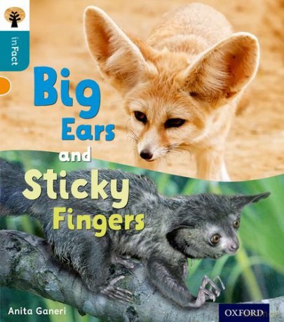 Oxford Reading Tree inFact: Level 9: Big Ears and Sticky Fingers - Anita Ganeri [KSIĄŻKA]