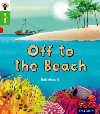 Oxford Reading Tree inFact: Oxford Level 2: Off to the Beach - Rob Alcraft [KSIĄŻKA]