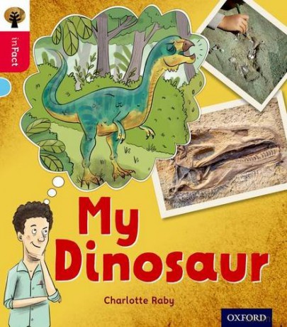 Oxford Reading Tree inFact: Oxford Level 4: My Dinosaur - Charlotte Raby [KSIĄŻKA]