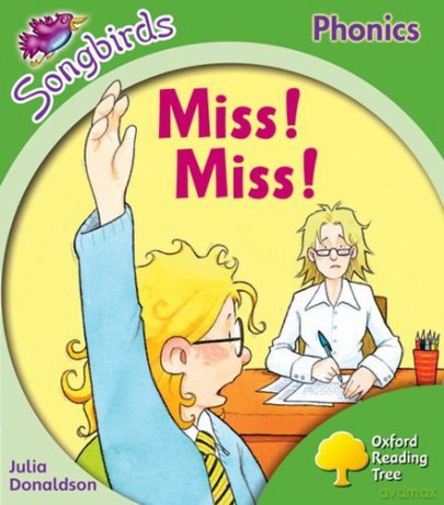 Oxford Reading Tree Songbirds Phonics: Level 2: Miss! Miss! - Julia Donaldson [KSIĄŻKA]