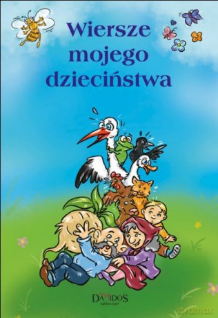 Wiersze mojego dzieciństwa [KSIĄŻKA]