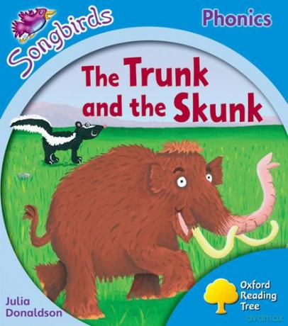 Oxford Reading Tree Songbirds Phonics: Level 3: The Trunk and the Skunk - Julia Donaldson [KSIĄŻKA]