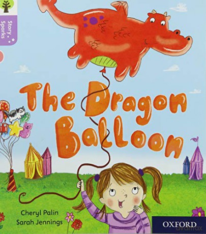Oxford Reading Tree Story Sparks: Oxford Level 1+: The Dragon Balloon - Cheryl Palin [KSIĄŻKA]