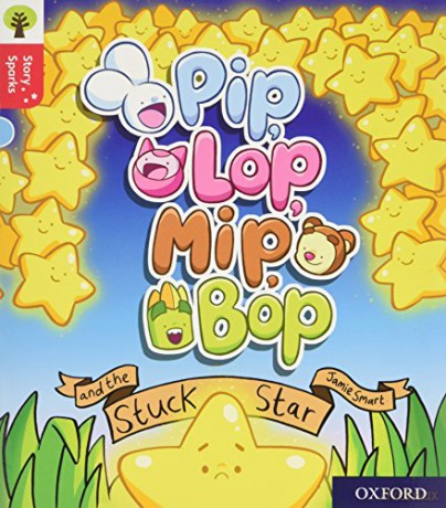 Oxford Reading Tree Story Sparks: Oxford Level 4: Pip, Lop, Mip, Bop and the Stuck Star - Jamie Smart [KSIĄŻKA]
