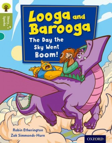 Oxford Reading Tree Story Sparks: Oxford Level 7: Looga and Barooga: The Day the Sky Went Boom! - Robin Etherington [KSIĄŻKA]
