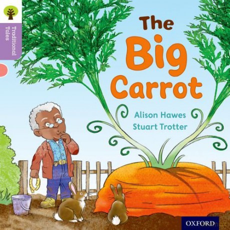 Oxford Reading Tree Traditional Tales: Level 1+: The Big Carrot (Oxford Reading Tree Traditional Tales 2011) - Alison Hawes [KSIĄŻKA]