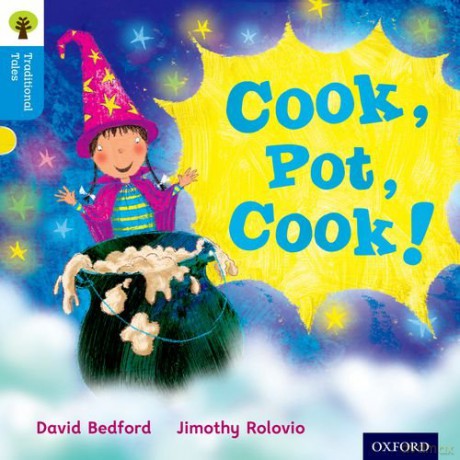 Oxford Reading Tree Traditional Tales: Level 3: Cook, Pot, Cook! (Oxford Reading Tree Traditional Tales 2011) - David Bedford [KSIĄŻKA]
