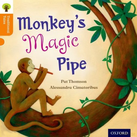Oxford Reading Tree Traditional Tales: Level 6: Monkey's Magic Pipe (Oxford Reading Tree Traditional Tales 2011) - Pat Thomson [KSIĄŻKA]