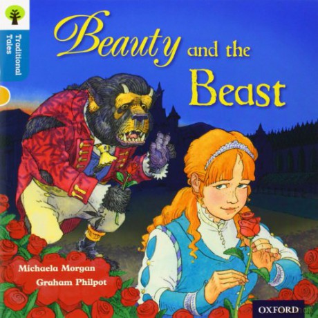 Oxford Reading Tree Traditional Tales: Level 9: Beauty and the Beast (Oxford Reading Tree Traditional Tales 2011) - Pam Dowson [KSIĄŻKA]