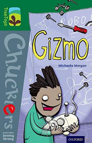 Oxford Reading Tree TreeTops Chucklers: Level 12: Gizmo - Michaela Morgan [KSIĄŻKA]