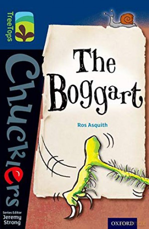 Oxford Reading Tree TreeTops Chucklers: Level 14: The Boggart - Ros Asquith [KSIĄŻKA]