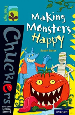 Oxford Reading Tree TreeTops Chucklers: Level 9: Making Monsters Happy - Susan Gates [KSIĄŻKA]