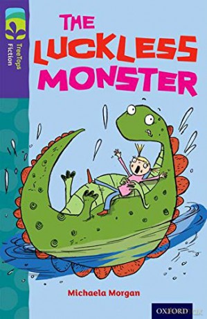 Oxford Reading Tree TreeTops Fiction: Level 11 More Pack B: The Luckless Monster - Michaela Morgan [KSIĄŻKA]