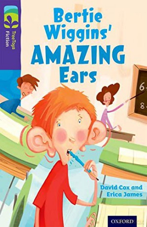 Oxford Reading Tree TreeTops Fiction: Level 11: Bertie Wiggins' Amazing Ears - Erica James [KSIĄŻKA]