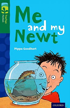 Oxford Reading Tree TreeTops Fiction: Level 12 More Pack B: Me and my Newt - Pippa Goodhart [KSIĄŻKA]