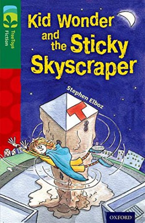 Oxford Reading Tree TreeTops Fiction: Level 12 More Pack C: Kid Wonder and the Sticky Skyscraper - Stephen Elboz [KSIĄŻKA]