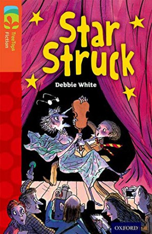 Oxford Reading Tree TreeTops Fiction: Level 13 More Pack B: Star Struck - Debbie White [KSIĄŻKA]
