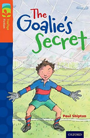Oxford Reading Tree TreeTops Fiction: Level 13: The Goalie's Secret - Paul Shipton [KSIĄŻKA]