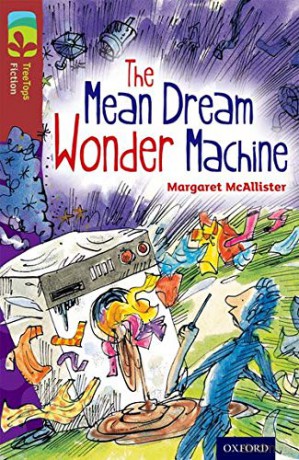 Oxford Reading Tree TreeTops Fiction: Level 15 More Pack A: The Mean Dream Wonder Machine - Margaret McAllister [KSIĄŻKA]
