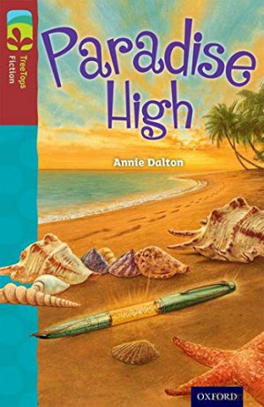 Oxford Reading Tree TreeTops Fiction: Level 15: Paradise High - Annie Dalton [KSIĄŻKA]