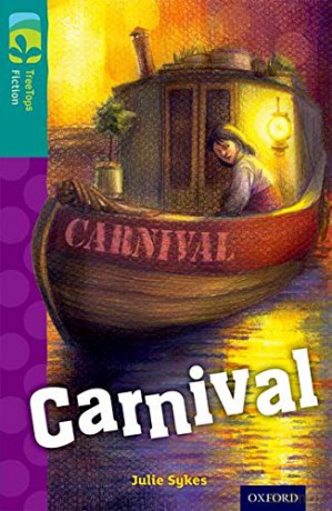 Oxford Reading Tree TreeTops Fiction: Level 16: Carnival - Julie Sykes [KSIĄŻKA]