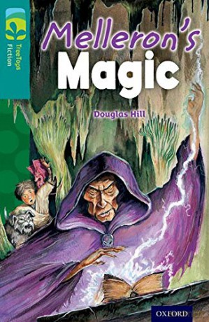 Oxford Reading Tree TreeTops Fiction: Level 16: Melleron's Magic - Douglas Hill [KSIĄŻKA]