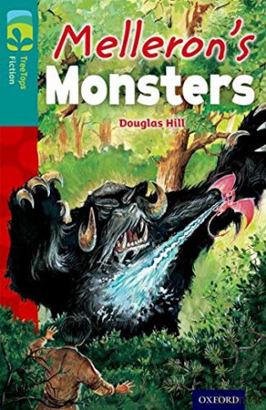 Oxford Reading Tree TreeTops Fiction: Level 16: Melleron's Monsters - Douglas Hill [KSIĄŻKA]