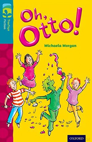Oxford Reading Tree TreeTops Fiction: Level 9 More Pack A: Oh, Otto! - Michaela Morgan [KSIĄŻKA]