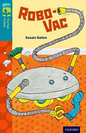 Oxford Reading Tree TreeTops Fiction: Level 9: Robo-Vac - Susan Gates [KSIĄŻKA]