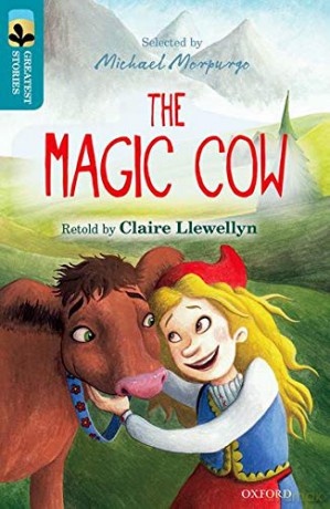 Oxford Reading Tree TreeTops Greatest Stories: Oxford Level 9: The Magic Cow - Claire Llewellyn [KSIĄŻKA]