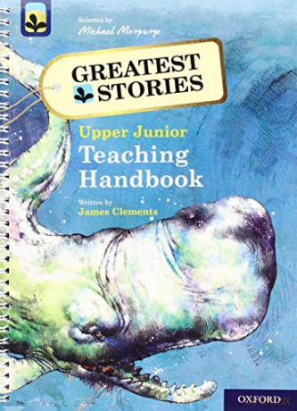 Oxford Reading Tree TreeTops Greatest Stories: Oxford Levels 14 to 20: Teaching Handbook Upper Junior - James Clements [KSIĄŻKA]