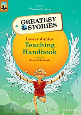 Oxford Reading Tree TreeTops Greatest Stories: Oxford Levels 8-13: Teaching Handbook Lower Junior - James Clements [KSIĄŻKA]