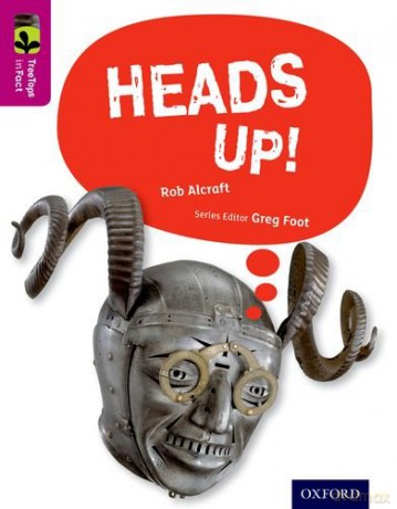 Oxford Reading Tree TreeTops inFact: Level 10: Heads Up! - Rob Alcraft [KSIĄŻKA]
