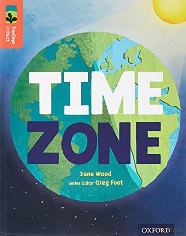 Oxford Reading Tree TreeTops inFact: Level 13: Time Zone - Jane Wood [KSIĄŻKA]