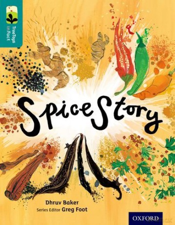 Oxford Reading Tree TreeTops inFact: Level 16: Spice Story - Dhruv Baker [KSIĄŻKA]